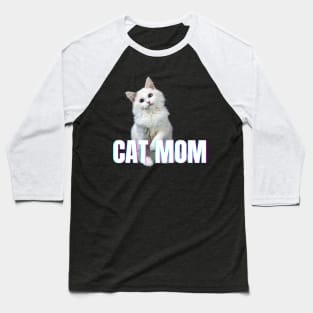 Cat Mom (White Cat Edition) Baseball T-Shirt